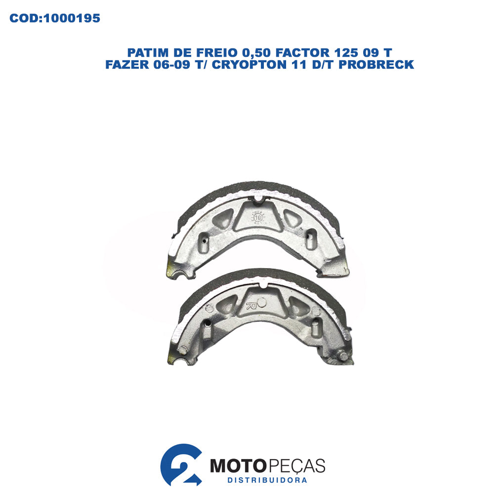 Patim de Freio 0,50 Factor 125 09 T/ Fazer 06 09 T/ Cryopton 11 D/T Probreck