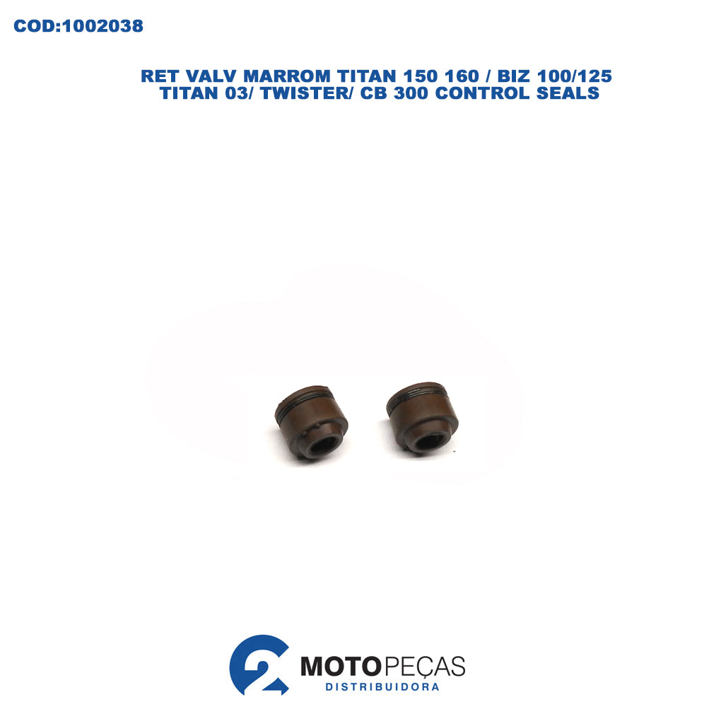 Retentor Valv Marrom Titan 150 /160 / Biz 100/ 125 / Titan 03 / Twister /CB 300 Control Seals