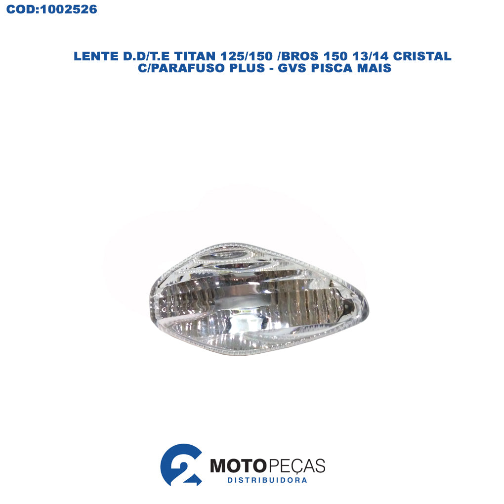 Lente D.D/T.E Titan 125/150 /BROS 150 13/14 Cristal C/PARAFUSO Plus GVS Pisca Mais