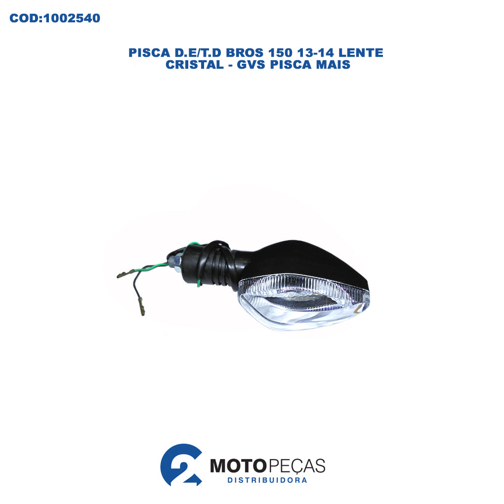 Pisca D.E/T.D Bros 150 13/14 Lente Cristal S/LAMP GVS Pisca Mais