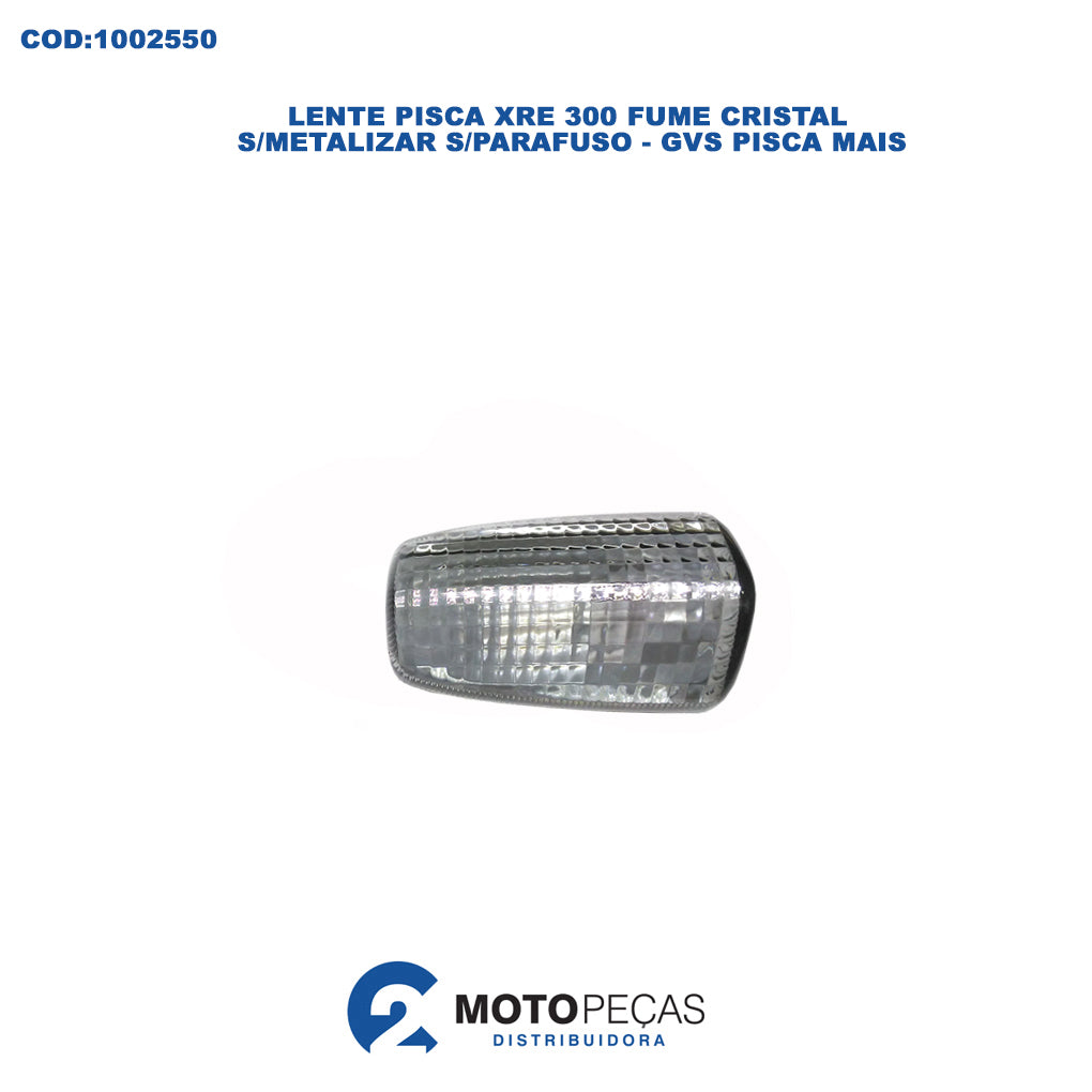 Lente Pisca XRE 300 Fume Cristal S/METALIZAR S/PARAFUSO - GVS Pisca Mais