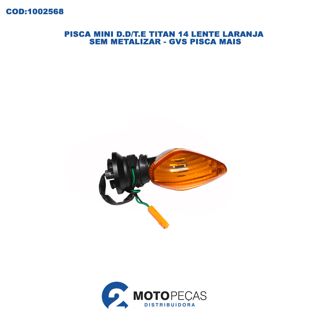 Pisca Mini D.D/T.E Titan 2014 Lente Laranja Sem Metalizar - GVS Pisca Mais