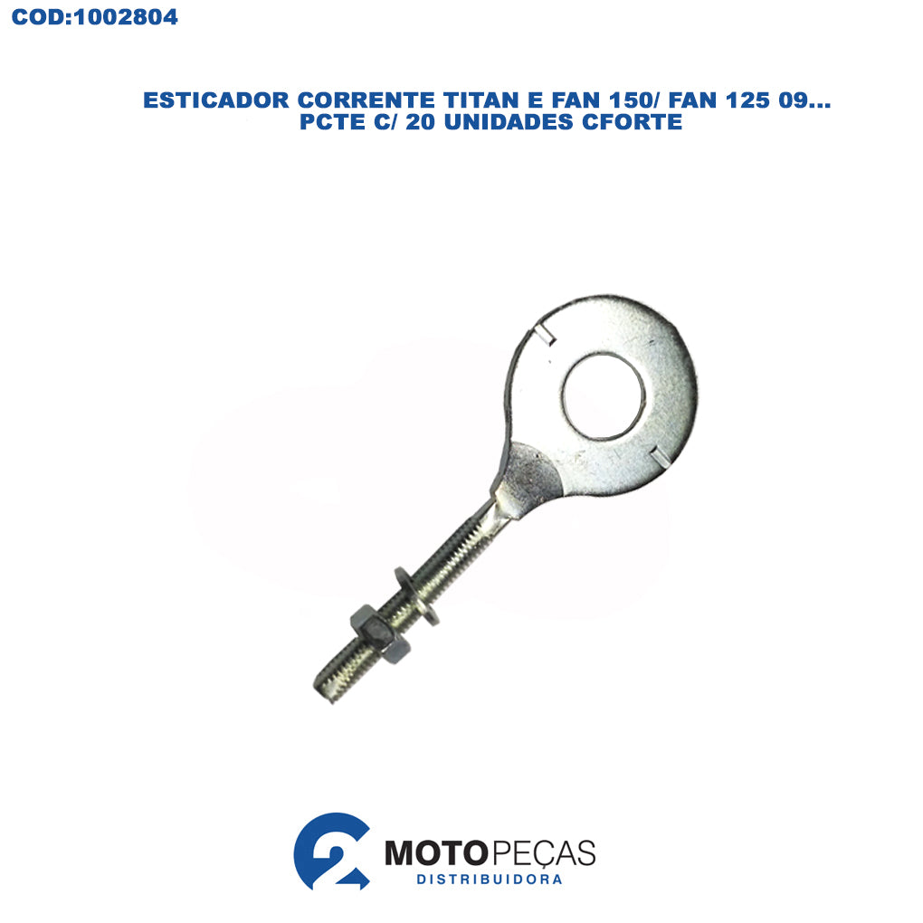 Esticador Corrente PT C/20 Titan e Fan 150/ Fan 125 09... Cforte