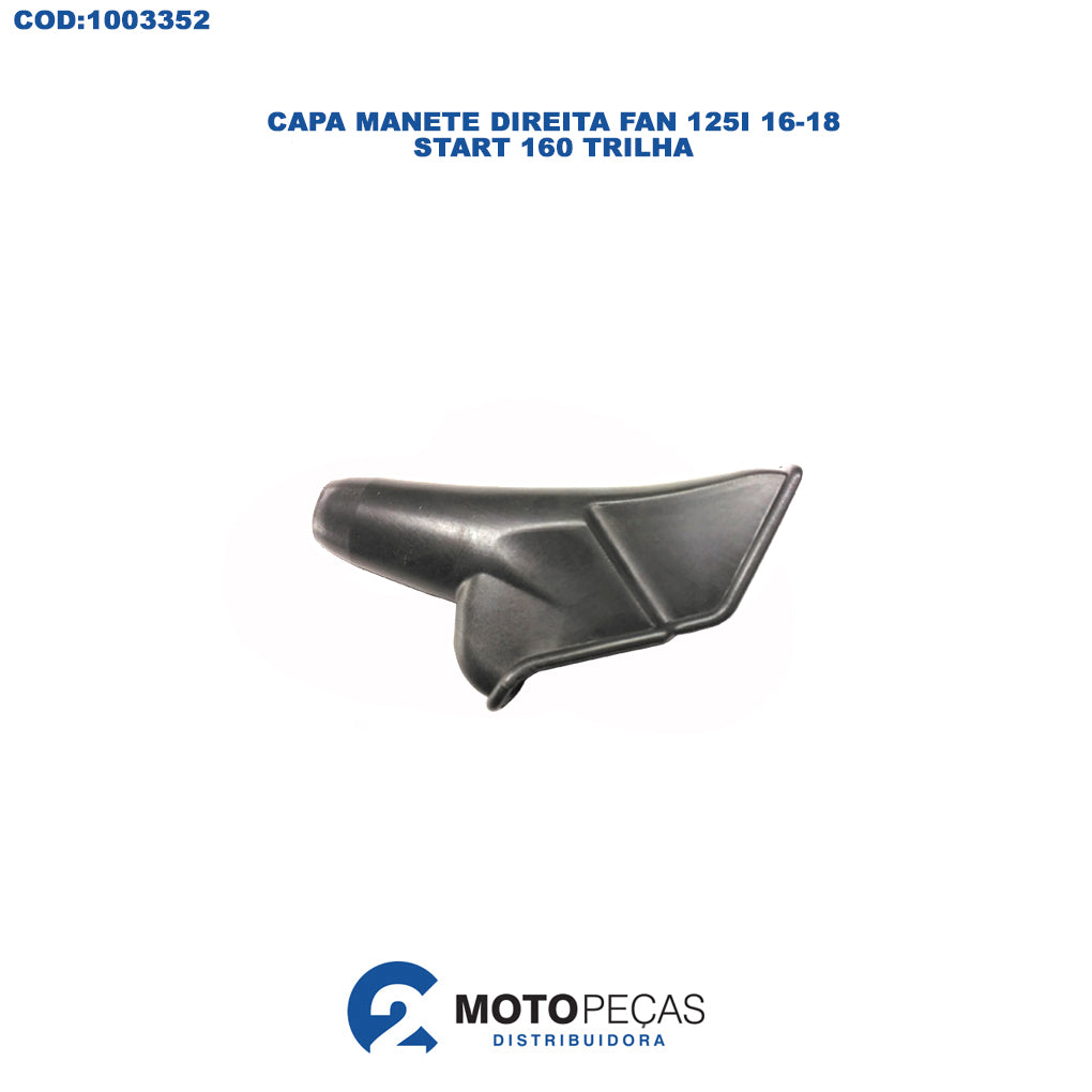 Capa Manete Direita Fan 125I 16-18/ Start 160 Trilha