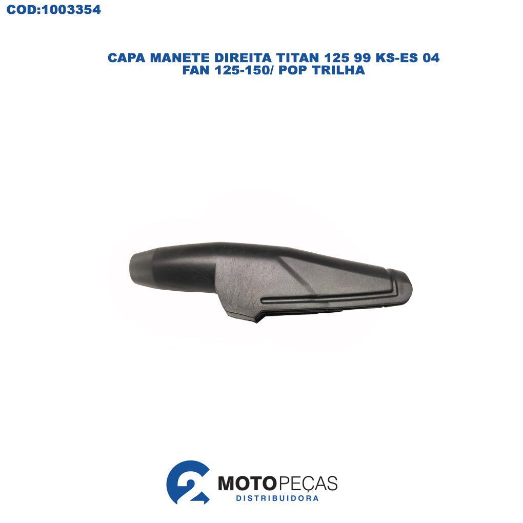 Capa Manete Direita Titan 125 99 Kses 04/FAN 125150/ Pop Trilha