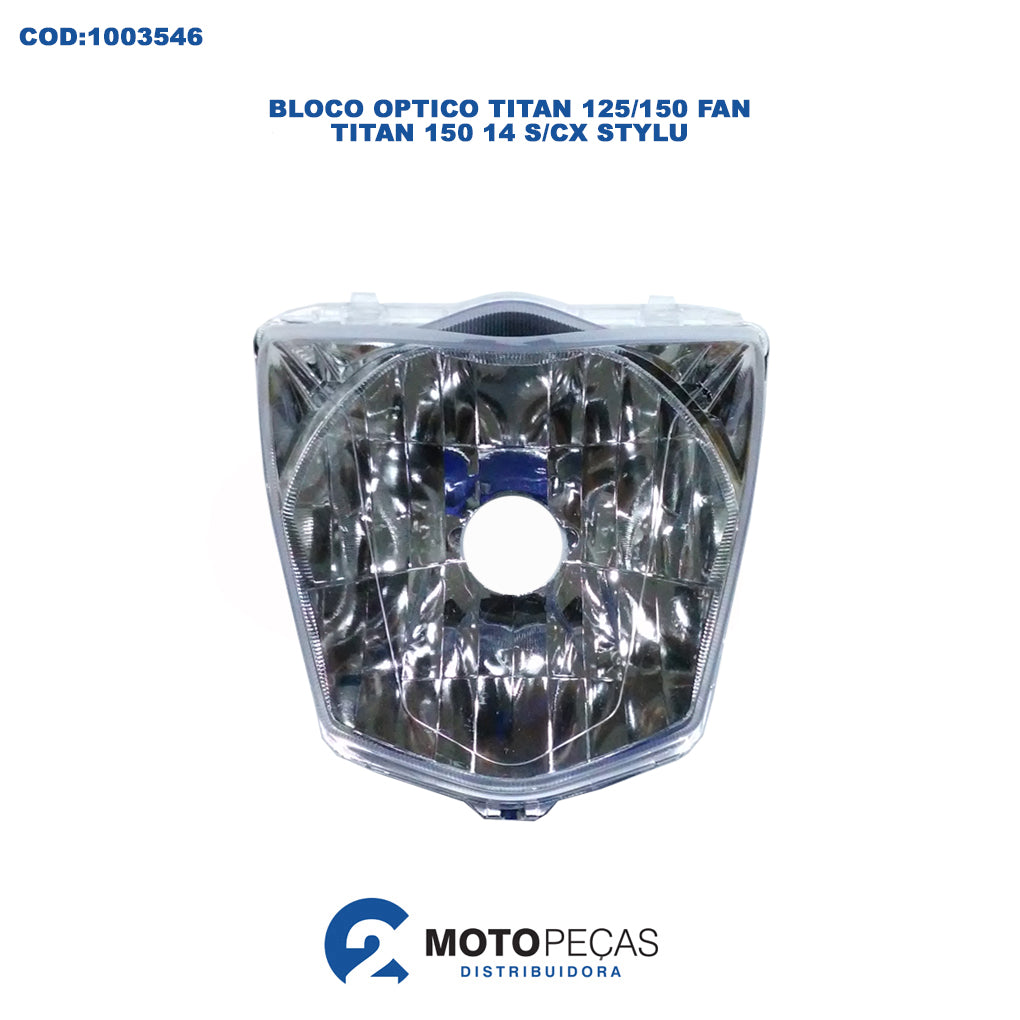 Bloco Optico Titan 125/150 FAN/ Titan 150 14 S/CX Stylu
