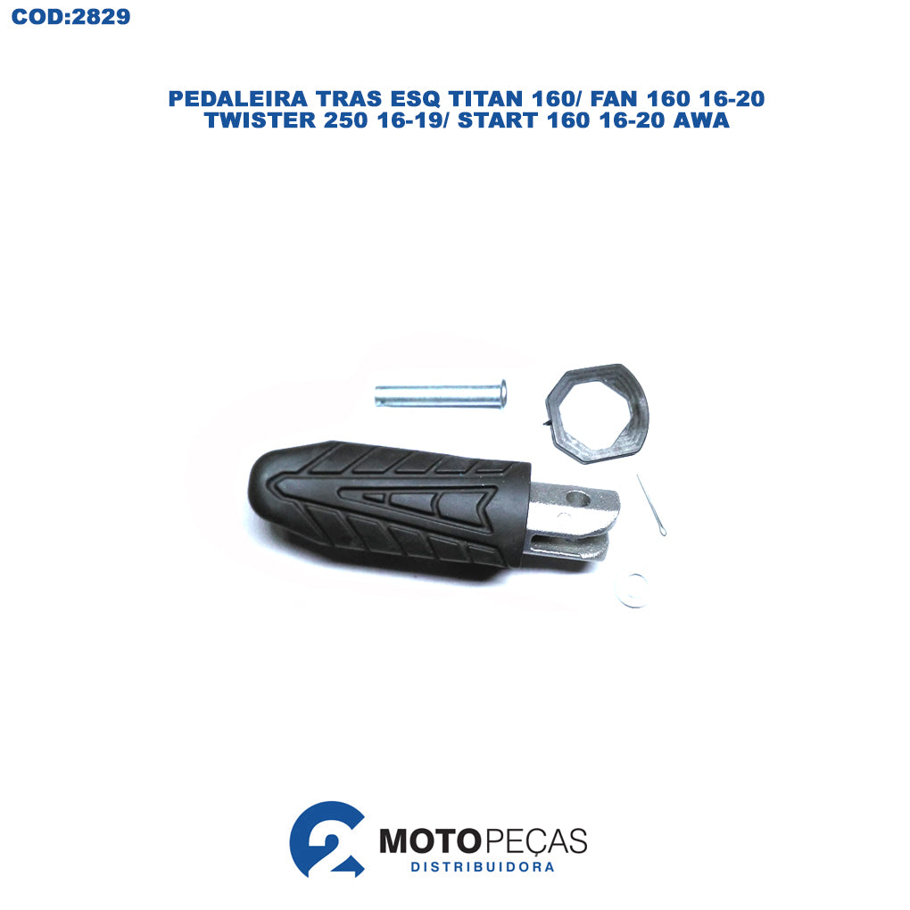 Pedaleira Tras Esq Titan 160 Fan 160 16/20 Twister 250 16/19 Start 160 16/19 Awa