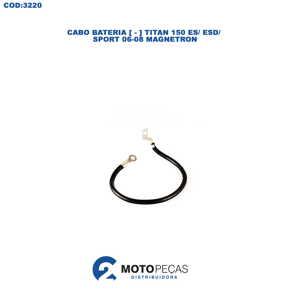 Cabo Bateria [ ] Titan 150 ES/ ESD/ Sport 0608 Magnetron