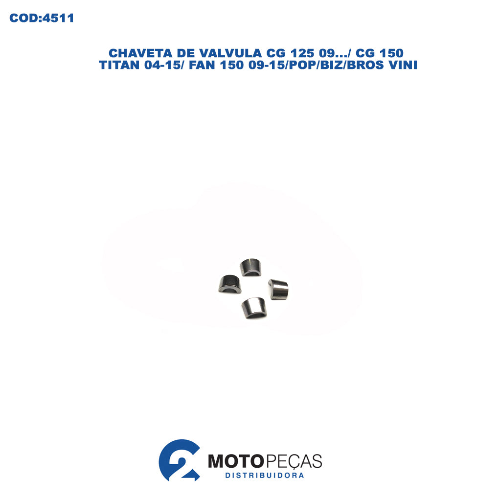Chaveta de Valvula Fan 125 09/18 Titan 150 04/15 Fan 150 09/15 /POP 100 /BIZ /BROS 125/150 Vini
