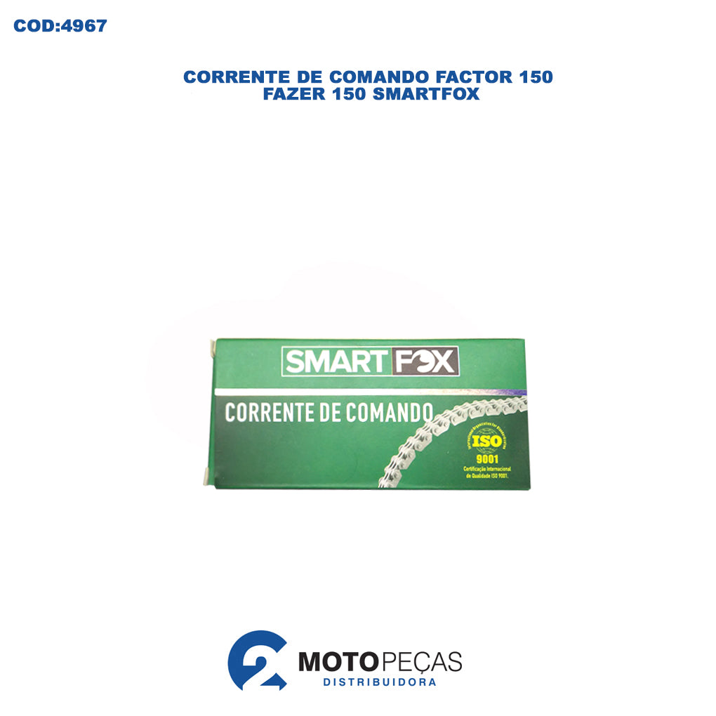 Corrente de Comando Factor 150/FAZER 150 Smartfox