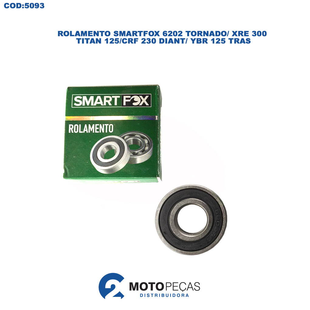 Rolamento Smartfox 6202 TORNADO/ XRE 300/ Titan 125/CRF 230 DIANT/ YBR 125 TRAS/