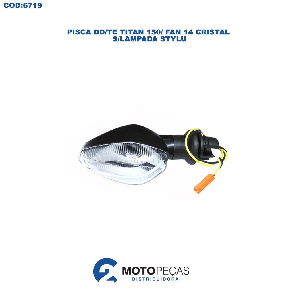 Pisca DD/TE Titan 150 / Fan 14 Cristal S/LAMPADA Stylu