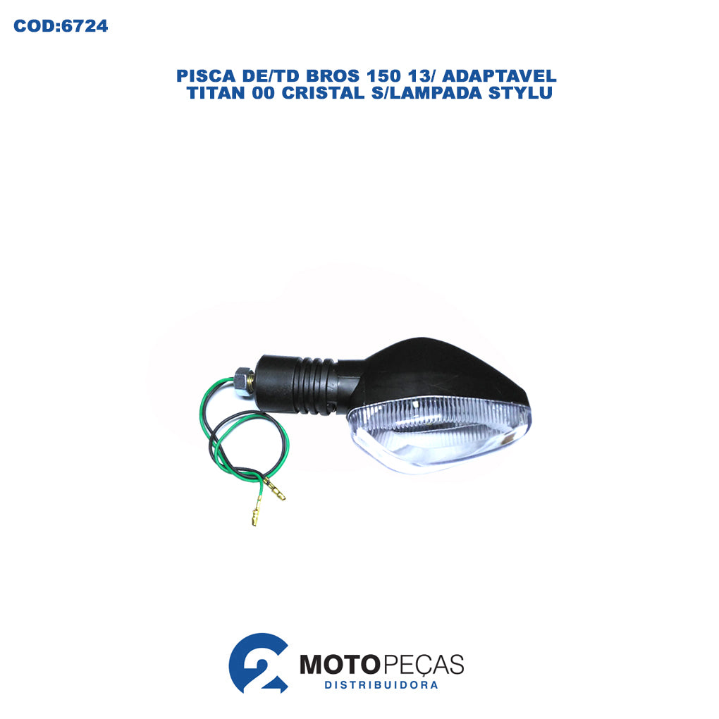 Pisca DE/TD Bros 150 13/ Adaptavel Titan 00 Cristal S/LAMPADA Stylu